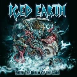 Iced Earth : Enter the Realm of the Gods